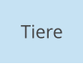 Tiere