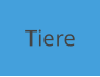Tiere