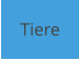 Tiere